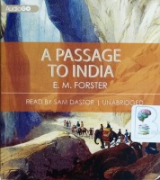 A Passage to India written by E.M. Forster performed by Sam Dastor on CD (Unabridged)